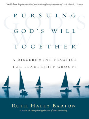 cover image of Pursuing God's Will Together: a Discernment Practice for Leadership Groups